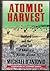 Atomic Harvest: Hanford and...