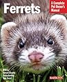 Ferrets (Barron's Complete Pet Owner's Manuals)