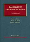 Bankruptcy: Cases, Problems and Materials (University Casebook)