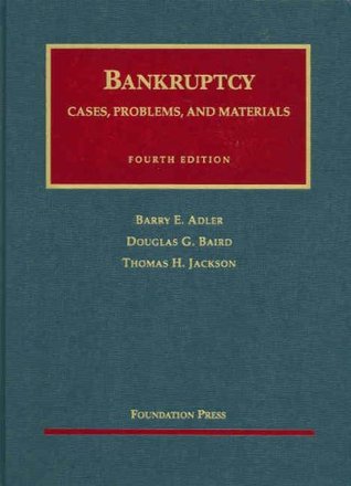 Bankruptcy: Cases, Problems and Materials (University Casebook)