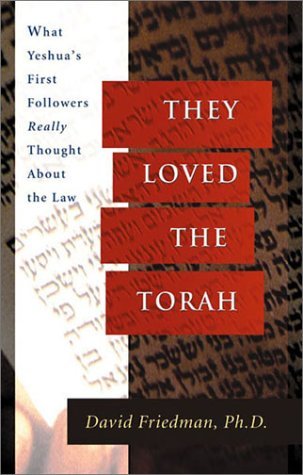 They Loved the Torah: What Yeshua's First Followers Really Thought about the Law (Paperback)
