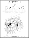 A Dash of Daring: Carmel Snow and Her Life In Fashion, Art, and Letters