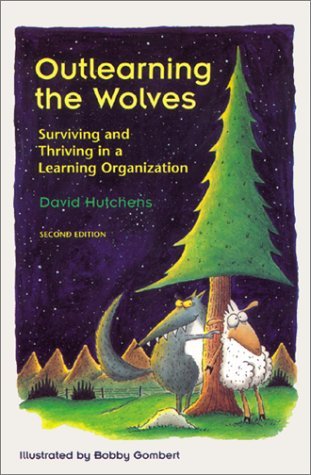 Outlearning the Wolves: Surviving and Thriving in a Learning Organization (Paperback)