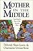 Mother in the Middle by Deborah Shaw Lewis Mother in the Middle by Deborah Shaw Lewis