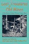Lost Treasures & Old Mines, A New Mexico Federal Writers' Project Book Lost Treasures & Old Mines, A New Mexico Federal Writers' Project Book