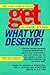 Get What You Deserve