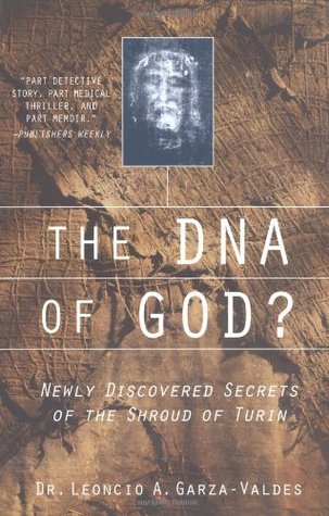The DNA of God?: Newly Discovered Secrets of the Shroud of Turin (Mass Market Paperback)