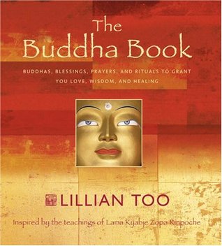 The Buddha Book: Buddhas, Blessings, Prayers, And Rituals To Grant You Love, Wisdom, And Healing (Hardcover)