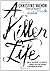 A Killer Life: How an Indep...
