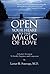 Open Your Heart to the Magic of Love by Lester R. Sauvage