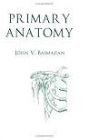 Primary Anatomy Primary Anatomy