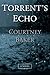 Torrent's Echo: Book II in The Echoes Series