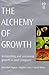 The Alchemy of Growth