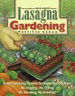 Lasagna Gardening: A New Layering System for Bountiful Gardens: No Digging, No Tilling, No Weeding, No Kidding! (Hardcover)