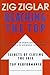 Reaching the Top : Secrets of Closing the Sale, Top Performance : Using the Art of Persuasion to Develop Excellence in Yourself and Others