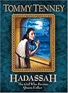 Hadassah by Tommy Tenney Hadassah by Tommy Tenney