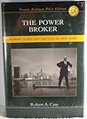 The Power Broker:...