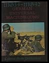 Mg34 Mg42: German Universal Machineguns Mg34 Mg42: German Universal Machineguns