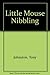 Little Mouse Nibbling