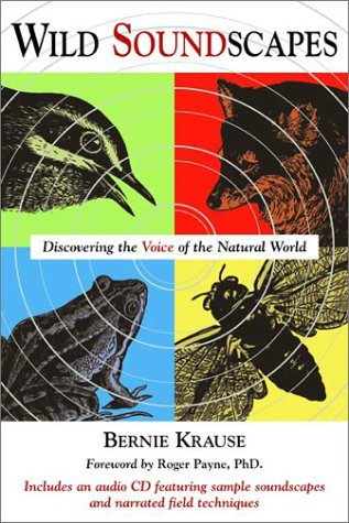 Wild Soundscapes: Discovering the Voice of the Natural World (Paperback)
