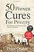 50 Proven Cures For Poverty: Entreprenuers, Entreprenuership, Entreprenueralism and the Free Market