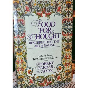 Food for Thought: Resurrecting the Art of Eating (Hardcover)