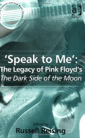 Speak to Me: The Legacy of Pink Floyd's The Dark Side of the Moon (Paperback)