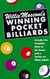 Willie Mosconi's Winning Pocket Billiards by Willie Mosconi Willie Mosconi's Winning Pocket Billiards by Willie Mosconi