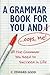 A Grammar Book for You and I...Oops, Me!