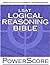 The PowerScore LSAT Logical Reasoning Bible: A Comprehensive System for Attacking the Logical Reasoning Section of the LSAT