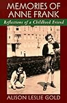 Memories of Anne Frank by Alison Leslie Gold Memories of Anne Frank by Alison Leslie Gold