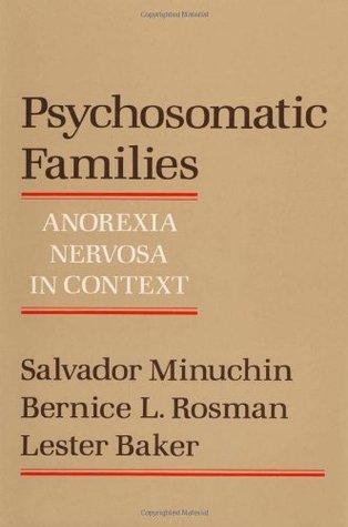 Psychosomatic Families: Anorexia Nervosa in Context (Hardcover)