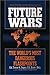 Future Wars: The World's Most Dangerous Flashpoints