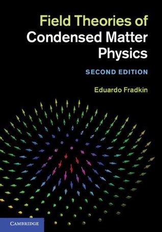 Field Theories of Condensed Matter Physics (Hardcover)