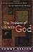 The Problem of Life with God by Tommy Nelson