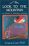 Look To The Mountain: An Ecology Of Indigenous Education