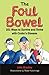 The Foul Bowel by John Bradley