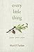 every little thing