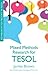 Mixed Methods Research for TESOL (Edinburgh Textbooks in TESOL)