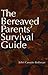 The Bereaved Parents' Survival Guide