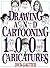 Drawing and Cartooning 1,001 Caricatures (Perigee)