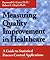 Measuring Quality Improvement in Healthcare by Raymond G. Carey