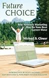 Future Choice: Why Network Marketing May Be Your Best Career Move