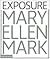 Mary Ellen Mark by Mary Ellen Mark
