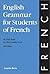 English Grammar for Students of French: The Study Guide for Those Learning French