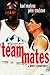 Teammates by Robert Schnakenberg Teammates by Robert Schnakenberg