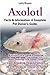 Axolotl: Axolotl care, tanks, habitat, diet, buying, life span, food, cost, breeding, regeneration, health, medical research, fun facts, and more all ... & Information: A Complete Pet Owner's Guide.