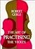 Art of Practising the Violin by Robert Gerle