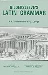 Gildersleeve's Latin Grammar