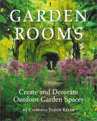 Garden Rooms: Create and Decorate Outdoor Garden Spaces (Paperback)